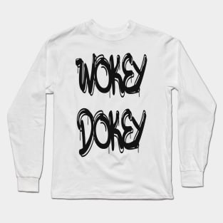 Wokey Dokey Cool Funny Gifts Long Sleeve T-Shirt